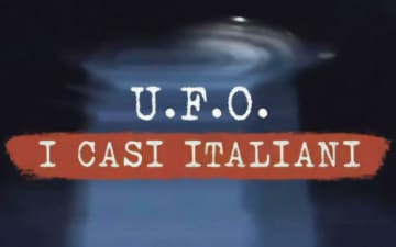 Ufo - I Casi Italiani: Guida TV - TV Sorrisi e Canzoni