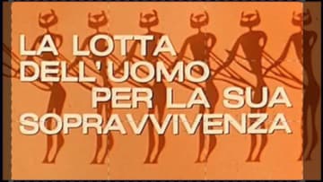 La lotta dell'uomo per la sua sopravvivenza: Guida TV - TV Sorrisi e Canzoni