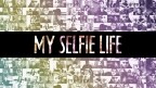 Episodio 1 - My selfie life: La mia storia