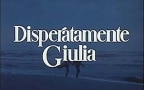 Episodio 3 - Disperatamente Giulia