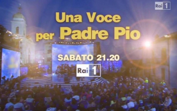 Una Voce per Padre Pio - XIX Edizione: Guida TV  - TV Sorrisi e Canzoni