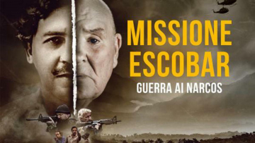Missione Escobar - Guerra ai Narcos: Guida TV  - TV Sorrisi e Canzoni