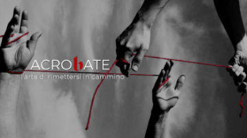Le acrobate 2 - L'arte di rimettersi in cammino: Guida TV  - TV Sorrisi e Canzoni