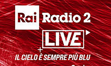 Radio2Live - Il cielo è sempre più blu: Guida TV  - TV Sorrisi e Canzoni