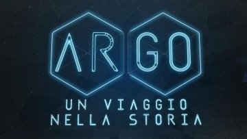 Argo. Un viaggio nella storia: Guida TV  - TV Sorrisi e Canzoni