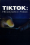 Episodio 3 - TIKTOK: Predatori e prede