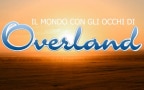 Il mondo con gli occhi di Overland 23