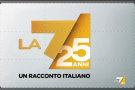 La7 25 anni - Un racconto italiano