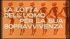 La lotta dell'uomo per la sua sopravvivenza